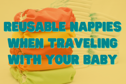 What To Pack: Reusable Nappies When Traveling With Your Baby