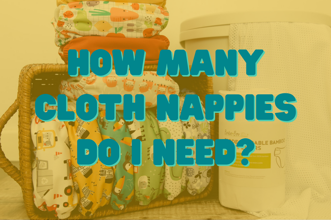 How Many Reusable Nappies Do I Need?
