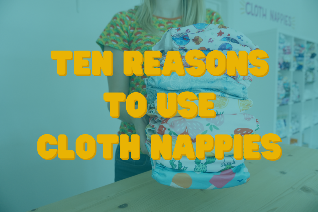 10 Reasons To Use Cloth Nappies