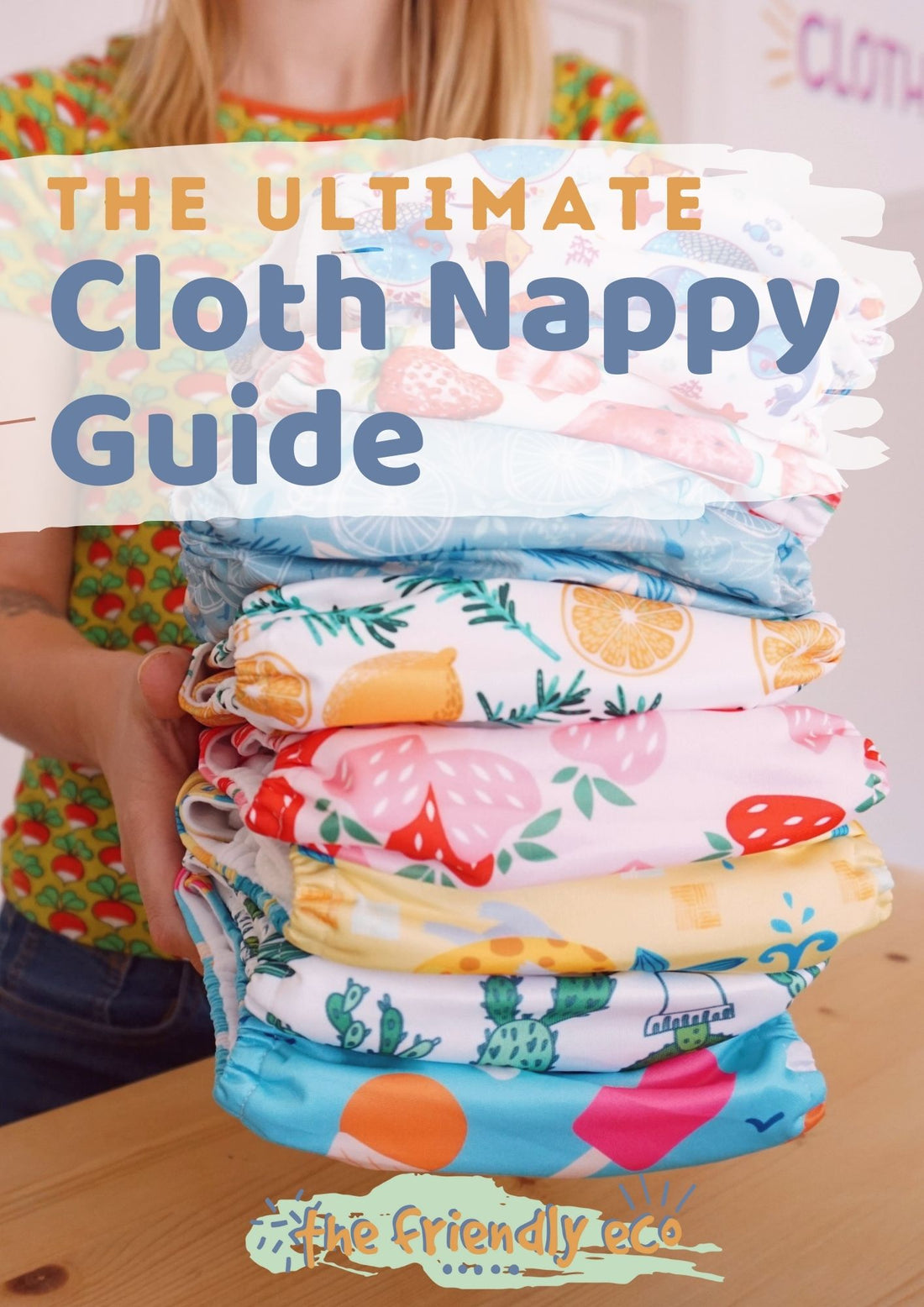 How To Use Reusable Nappies - Our Top Ten Tips