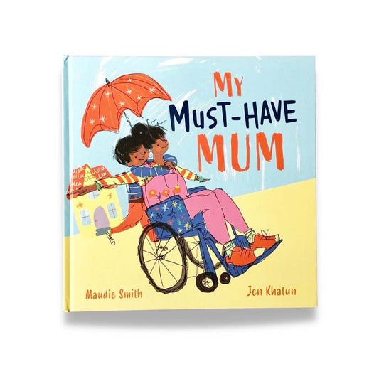 My Must-Have Mum: Diverse & Inclusive Children's Book