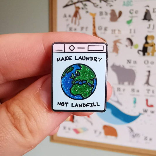 Enamel Make Laundry Not Landfill Pin Badge