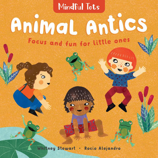 Mindful Tots: Animal Antics Board Book