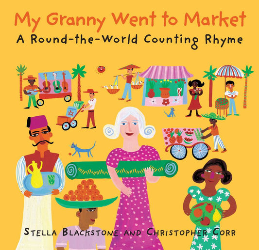 My Granny Went To Market: A Round The World Counting Rhyme